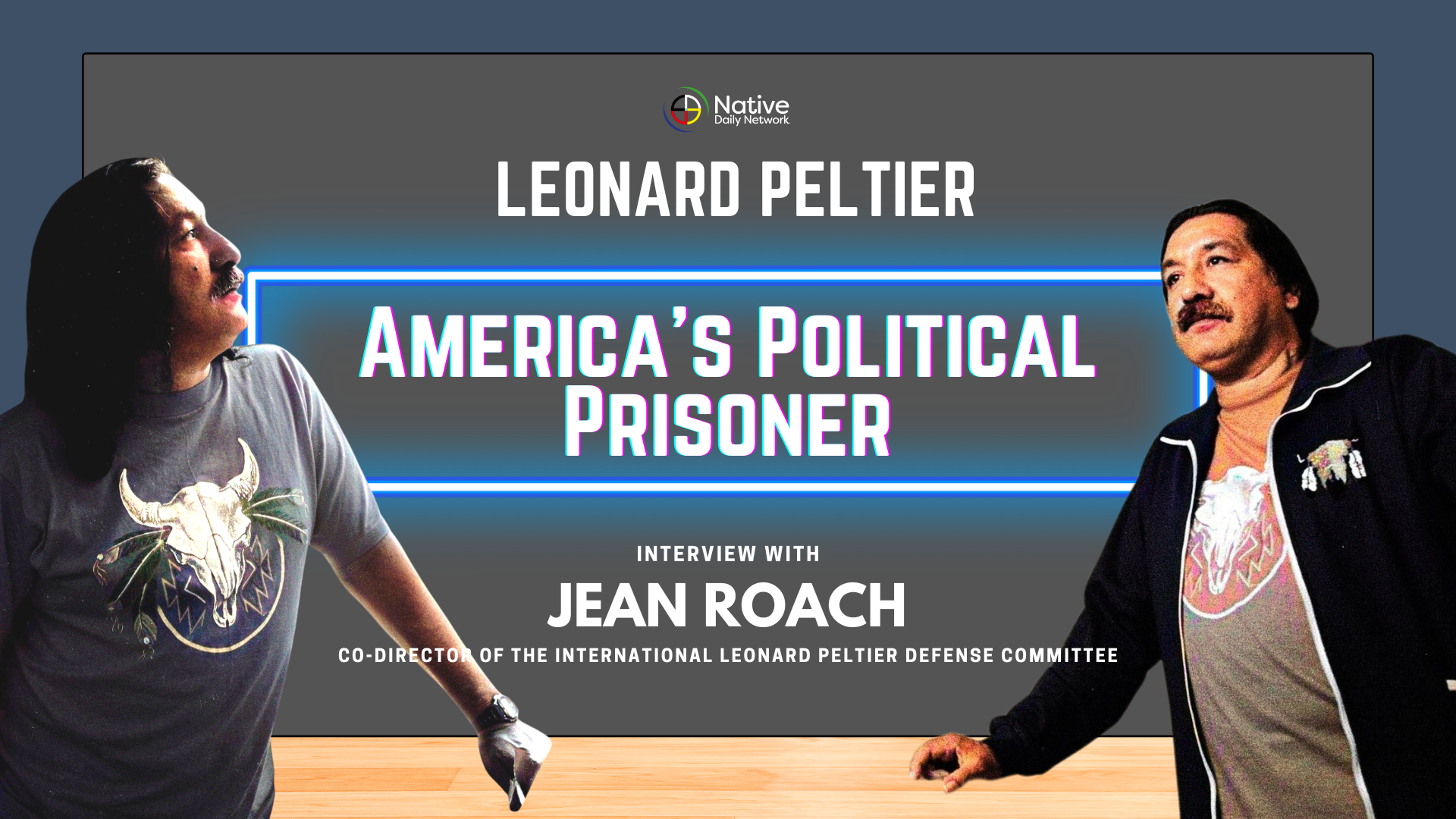 Leonard Peltier, America's Political Prisoner