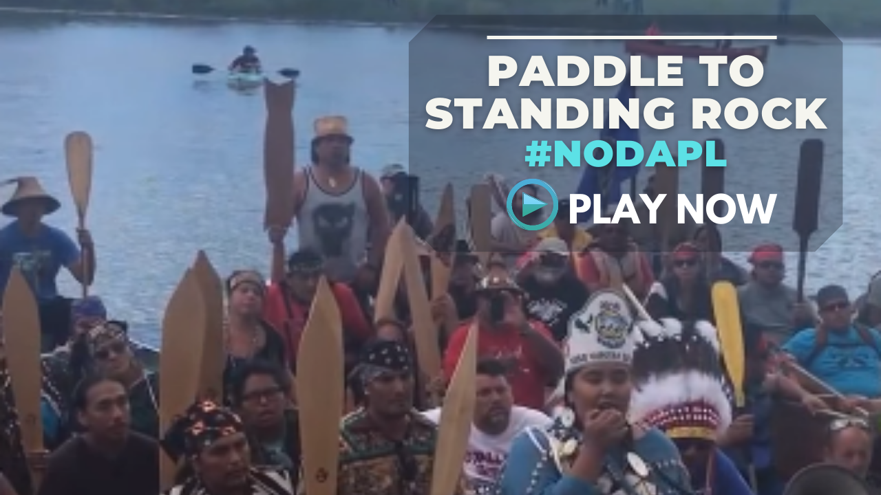 Paddle to Standing Rock - The Canoe Journey on the Missouri